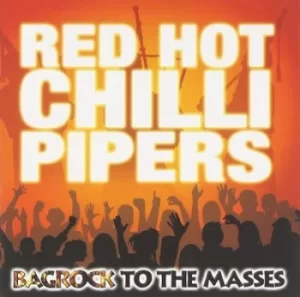 image of Bagrock to the Masses by The Red Hot Chilli Pipers CD Album