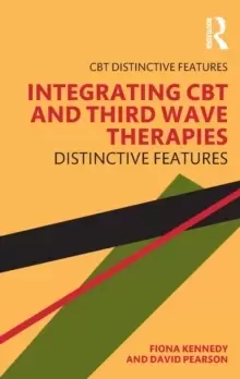 Image of Integrating CBT and Third Wave Therapies : Distinctive Features