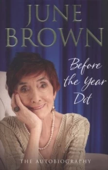 Image of Before the Year Dot by June Brown Hardback