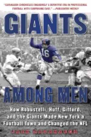 Image of giants among men how robustelli huff gifford and the giants made new york