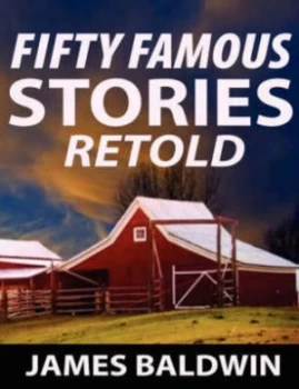 Image of Fifty Famous Stories Retold by James Baldwin Book
