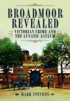 Image of Broadmoor Revealed by Mark Stevens Hardback
