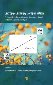 Image of Entropy-Enthalpy CompensationFinding a Methodological Common Denominator through Probability Statistics and Physics