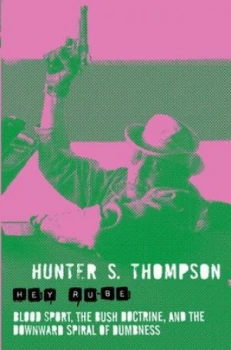 Image of Hey Rube by Hunter S. Thompson Paperback