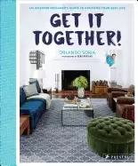 Image of get it together an interior designers guide to creating your best life sori