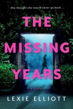 Image of The missing years by Lexie Elliott