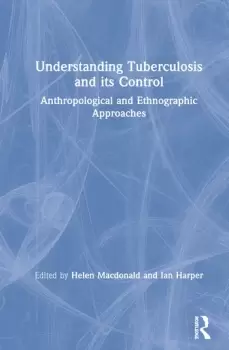 Image of Understanding Tuberculosis and its ControlAnthropological and Ethnographic Approaches