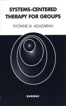 Image of Systems-Centered Therapy for Groups by Yvonne M. Agazarian Book