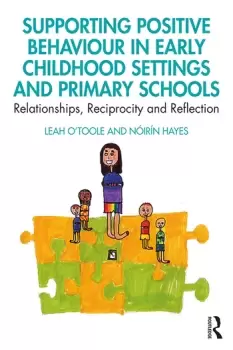 Image of Supporting Positive Behaviour in Early Childhood Settings and Primary SchoolsRelationships Reciprocity and Reflection