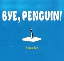 Image of Bye, Penguin!