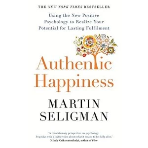 Image of Authentic Happiness: Using the New Positive Psychology to Realise your Potential for Lasting Fulfilment by Martin Seligman...