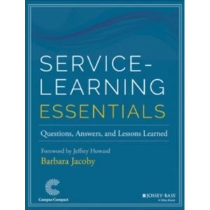Image of Service-Learning Essentials: Questions, Answers, and Lessons Learned by Barbara C. Jacoby (Paperback, 2014)