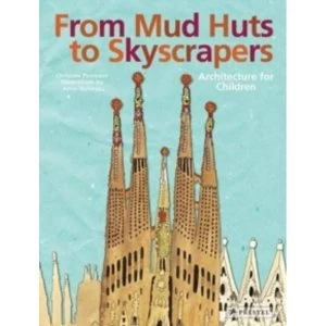 Image of From Mud Huts to Skyscrapers : Architecture for Children