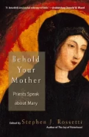 Image of behold your mother priests speak about mary