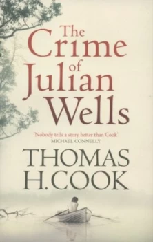 Image of The Crime of Julian Wells by Thomas H. Cook Hardback