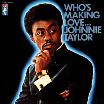 Image of Johnnie Taylor - Who's Making Love Vinyl