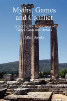 Image of Myths Games and Conflict by Allan Brooks Book