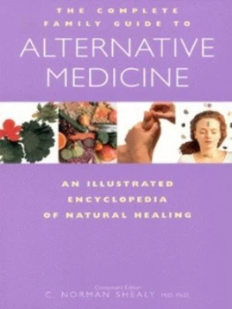 Image of The Complete Family Guide to Alternative Medicine by C. Norman Shealy Book