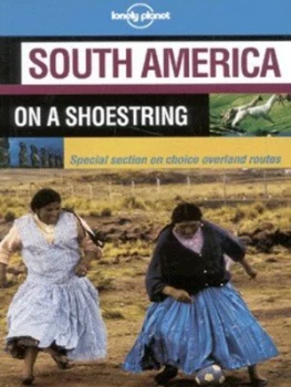 Image of South America on a Shoestring by Connor Gorry Book