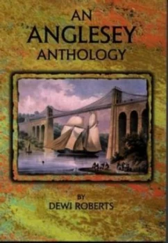 Image of An Anglesey Anthology by Dewi Roberts Book