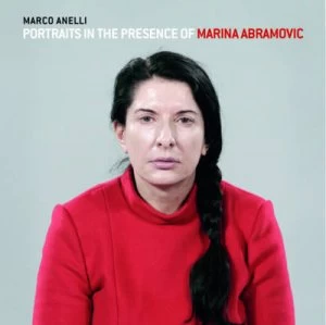 Image of Portraits in the Presence of Marina Abramovic by Marco Anelli Paperback