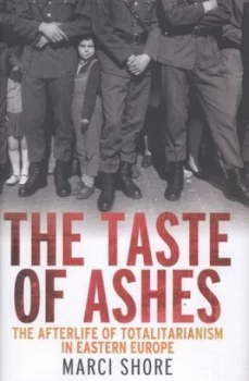 Image of The Taste of Ashes by Marci Shore Hardback