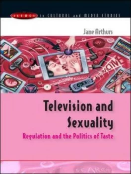 Image of Television and Sexuality by Jane Arthurs Book