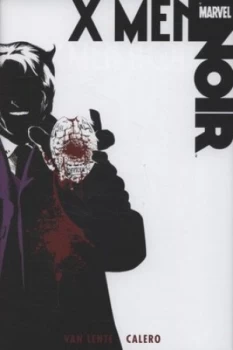 Image of X-Men Noir by Dennis Calero Hardback