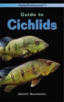 Image of Guide to Cichlids by David E Boruchowitz Paperback