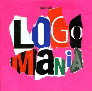 Image of Logomania by Bob Gill Hardback