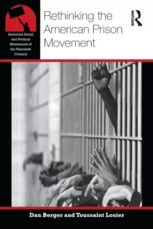 Image of Rethinking the American Prison Movement