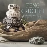 Image of feng crochet calming projects for a harmonious home