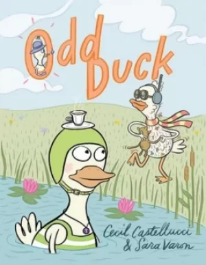 Image of Odd duck by Cecil Castellucci