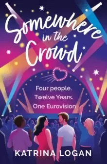 Image of Somewhere in the Crowd : The joyous Eurovision romcom you need to read in 2023