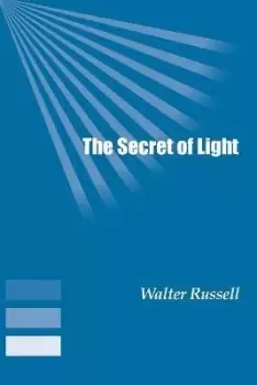 Image of The Secret of Light by Walter Russell