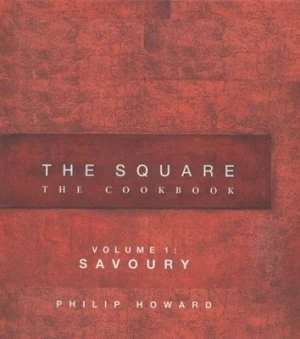 Image of The Square Volume 1 Savoury by Philip Howard Hardback