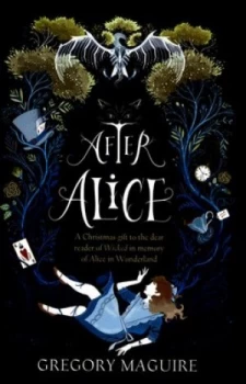 Image of After Alice by Gregory Maguire Hardback