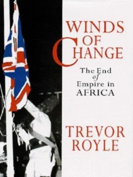 Image of Winds of Change by Trevor Royle Hardback