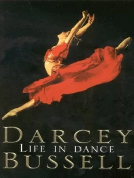 Image of Life in Dance by Darcey Bussell and Judith Mackrell Paperback