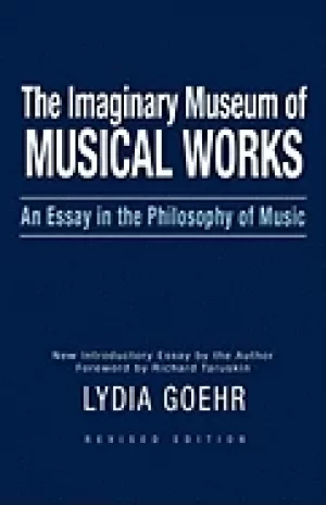 Image of imaginary museum of musical works an essay in the philosophy of music