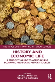 Image of History and Economic LifeA Students Guide to Approaching Economic and Social History Sources