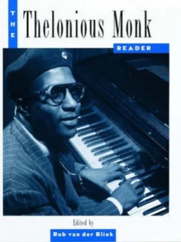 Image of The Thelonious Monk Reader by Rob Van Der Bliek Hardback