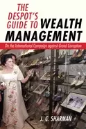 Image of despots guide to wealth management on the international campaign against gr
