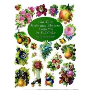 Image of Old-time fruits and flowers vignettes in full color by Carol Belanger Grafton
