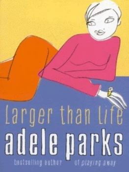 Image of Larger Than Life by Adele Parks Paperback