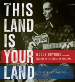 Image of This land is your land by Robert Santelli