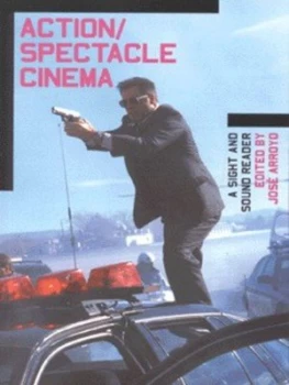 Image of Action/spectacle Cinema by Jos Arroyo and British Film Institute Paperback