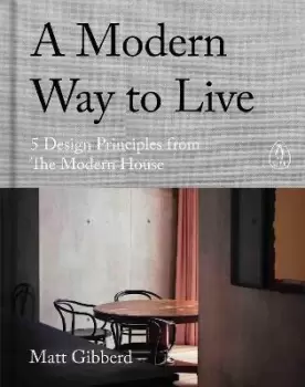 Image of A Modern Way to Live by Matt Gibberd
