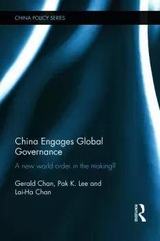 Image of China Engages Global GovernanceA New World Order in the Making?