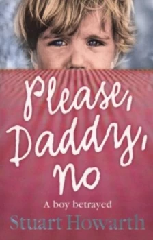 Image of Please Daddy No by Stuart Howarth Paperback